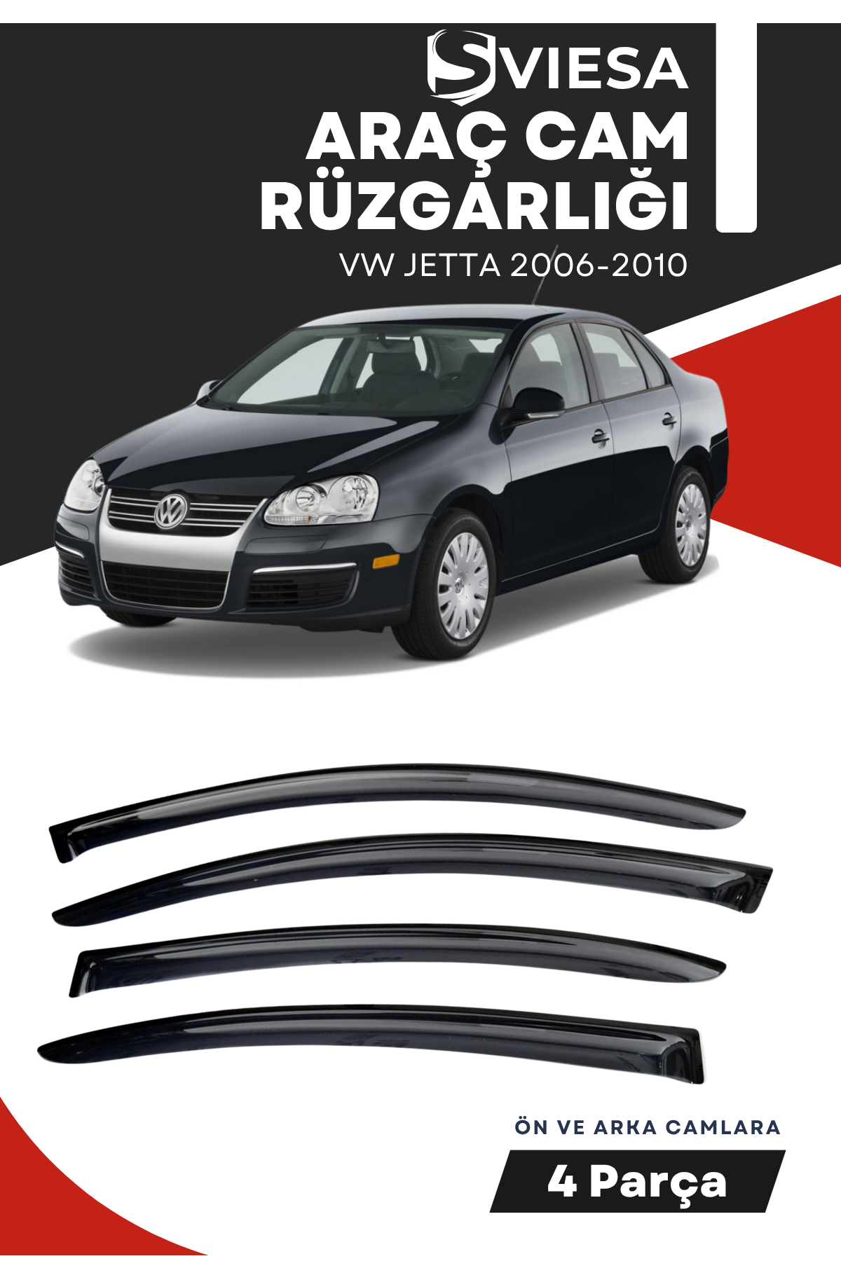 VOLKSWAGEN JETTA 2006-2010  uyumlu oto camlara özel ölçü cam rüzgarlığı rüzgarlık