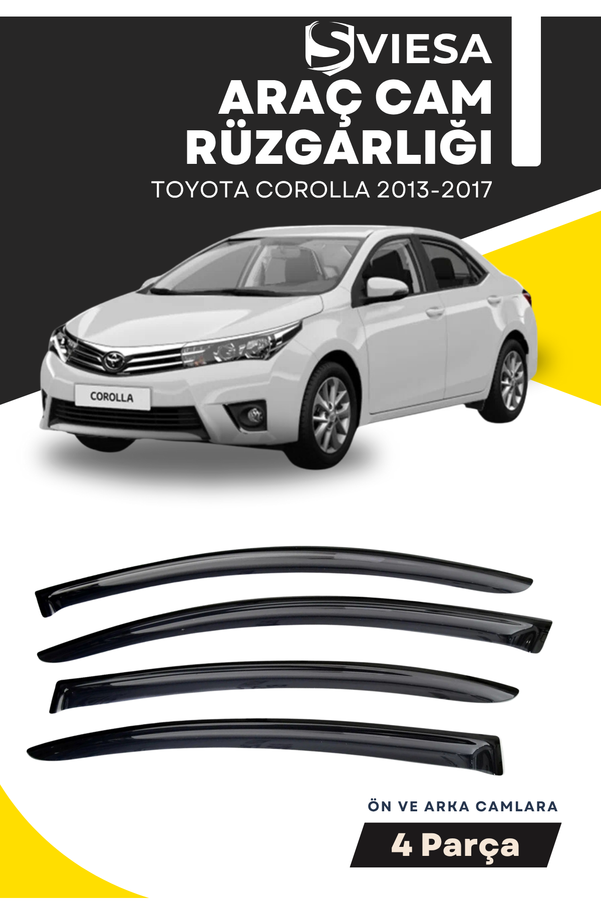 TOYOTA COROLLA 2013-2017  uyumlu oto camlara özel ölçü cam rüzgarlığı rüzgarlık