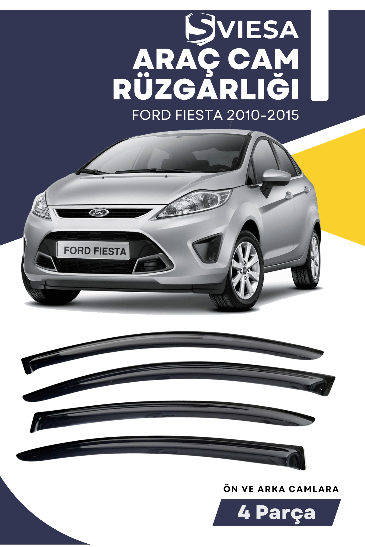 FORD FIESTA 2010-2015  uyumlu oto camlara özel ölçü cam rüzgarlığı rüzgarlık