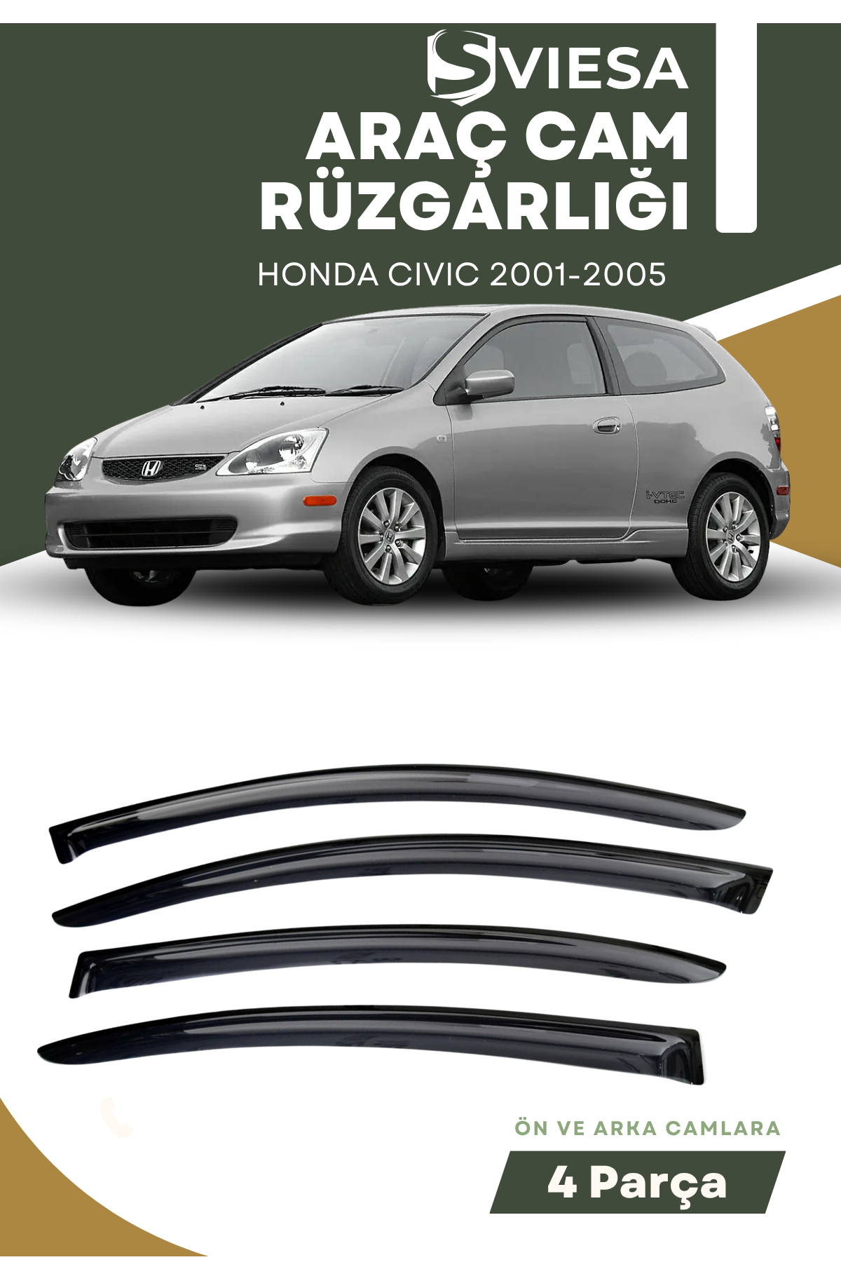 HONDA CIVIC 2001-2005  uyumlu oto camlara özel ölçü cam rüzgarlığı rüzgarlık