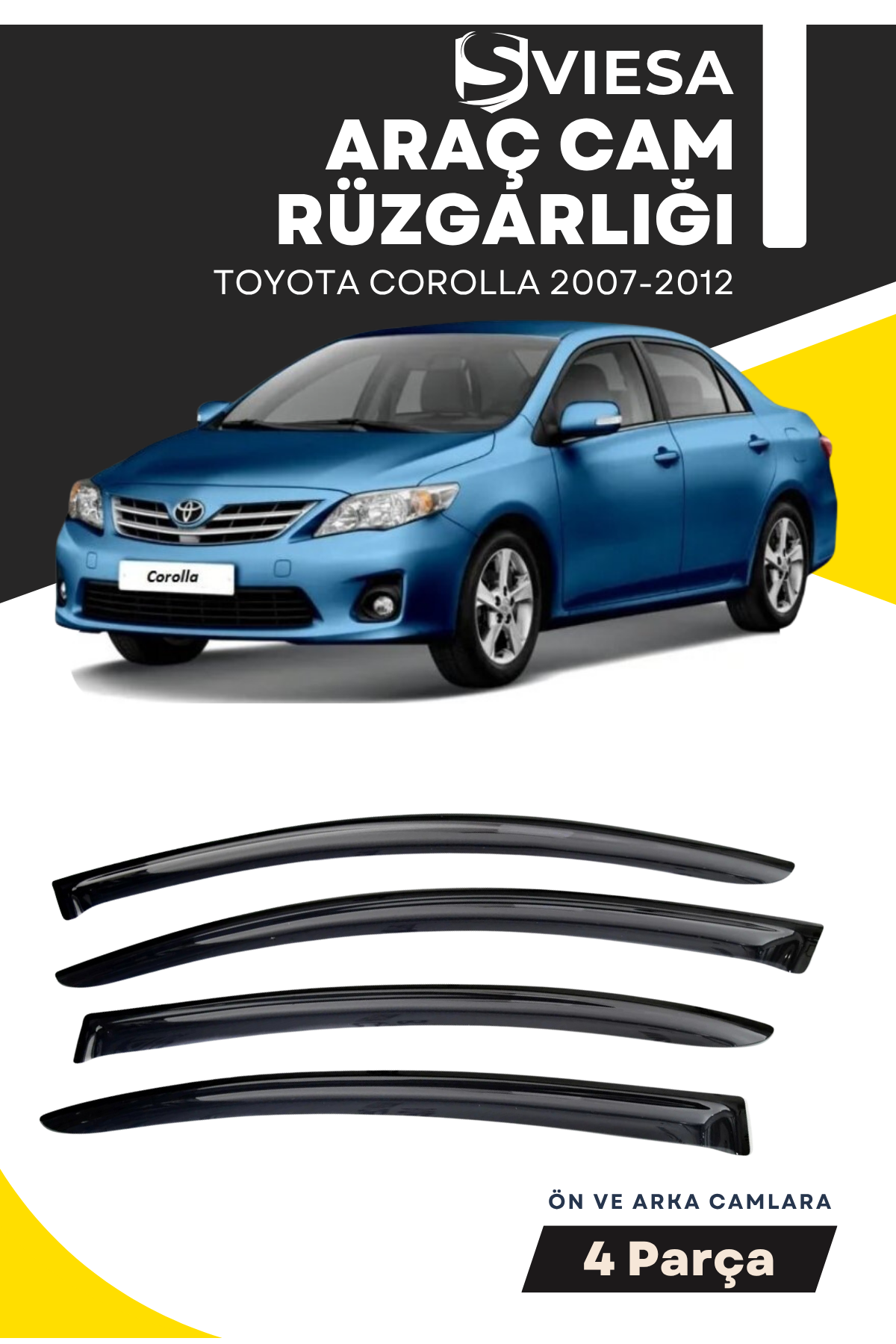 TOYOTA COROLLA 2007-2012  uyumlu oto camlara özel ölçü cam rüzgarlığı rüzgarlık