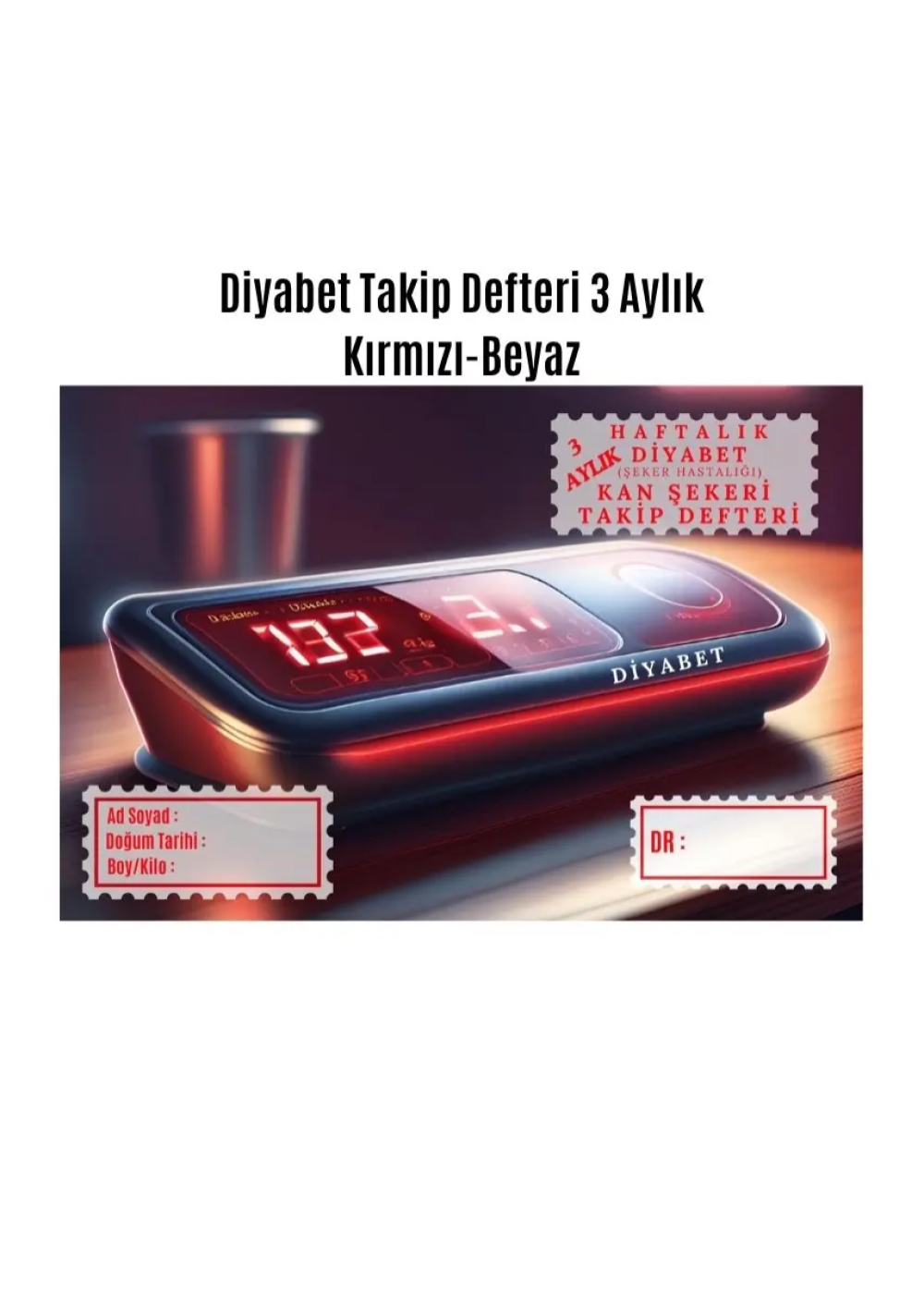Diyabet Ölçüm Takip Çizelgesi Defteri A Kalite Özel Tasarım 3 Aylık A5 Kırmızı