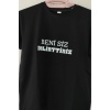 Beni Siz Delirttiniz Baskılı Pamuklu Likralı T-shirt (Beyaz Yazılı Siyah) M Beden