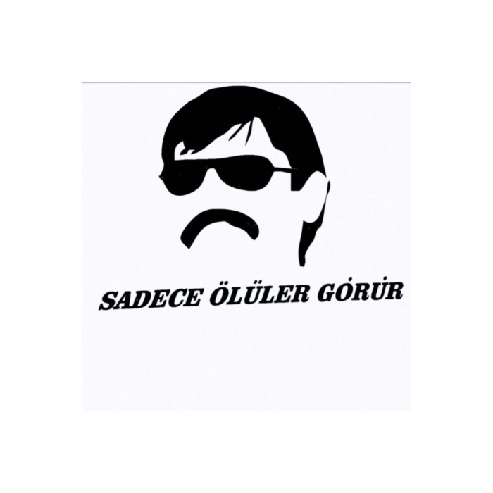 Sadece Ölüler Görür Oto Cam Sticker 13*15 Cm