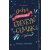 Daha Mutlu Bir Ebeveyn Olmak