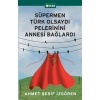 Süpermen Türk Olsaydı Pelerinini Annesi Bağlardı