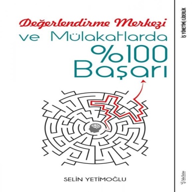 Değerlendirme Merkezi Ve Mülakatlarda %100 Başarı