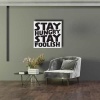 Stay Hungry Stay Foolish Canvas Tablo