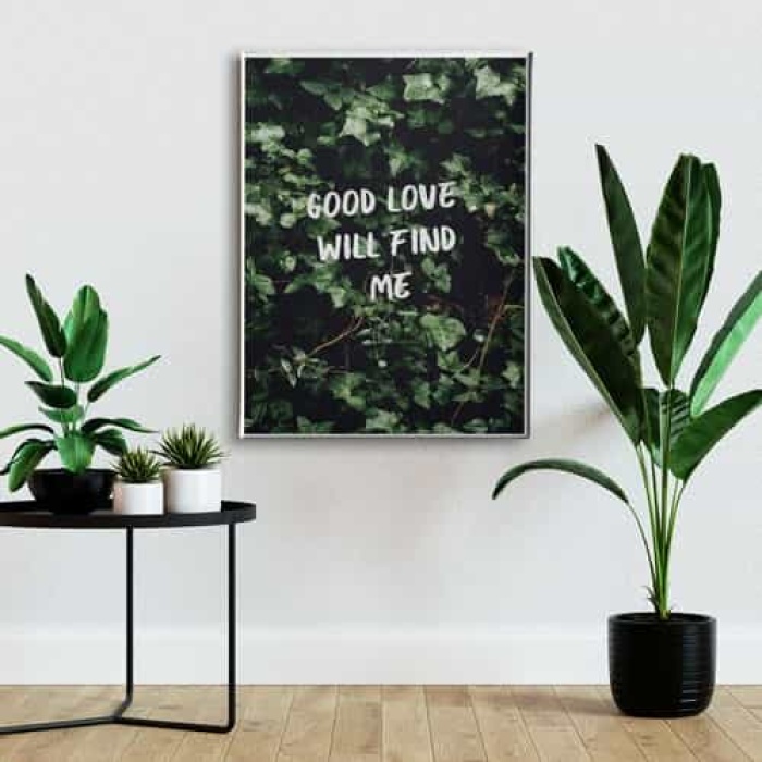 Good Love Will Find Me Canvas Tablo