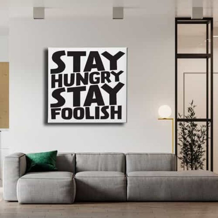 Stay Hungry Stay Foolish Canvas Tablo
