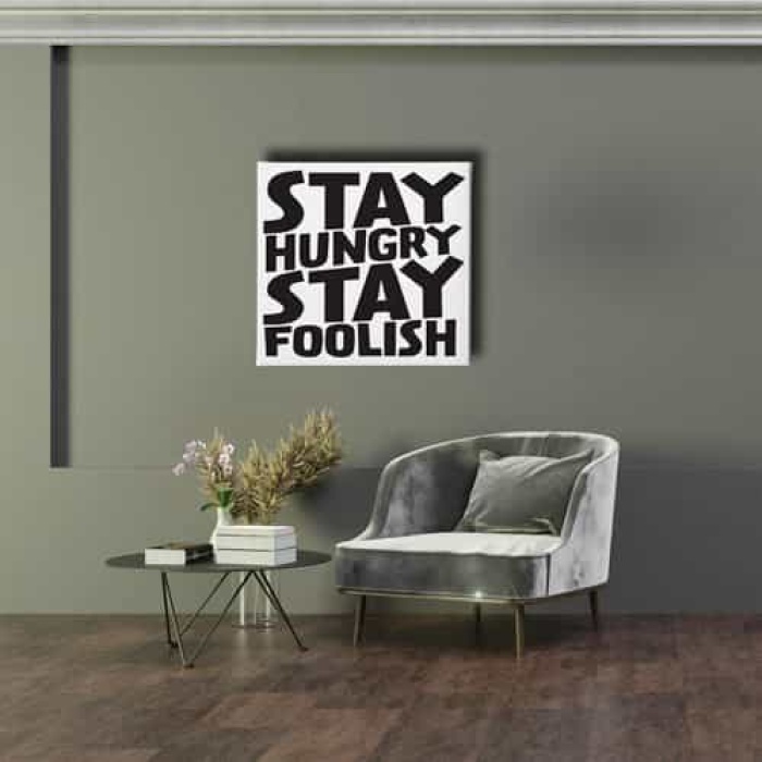 Stay Hungry Stay Foolish Canvas Tablo