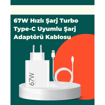 Güvenli ve Hızlı Şarj İçin 67W Turbo Adaptör Type-C Kablo ile