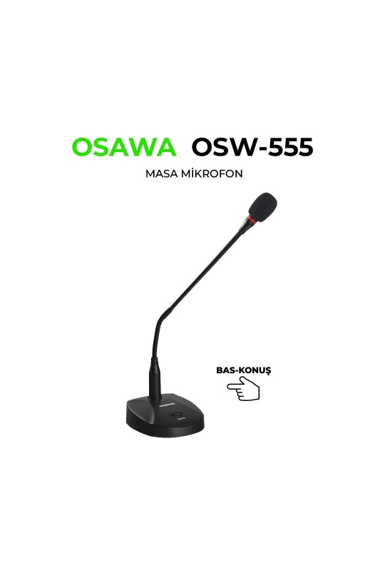 Osawa OSW-555 (Bas Konuş) Kürsü Mikrofon