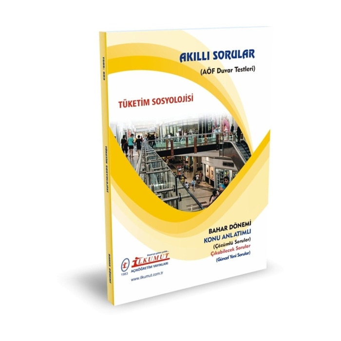 Açık Öğretim Ilkumut – Tüketim Sosyolojisi – (KONU ANLATIMLI – ÇÖZÜMLÜ SORULAR)