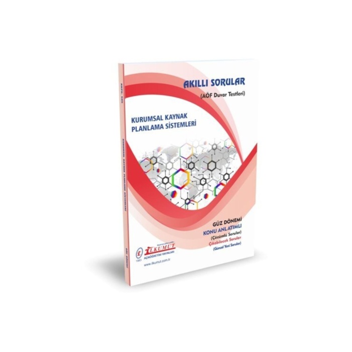 Aöf İlkumut – Kurumsal Kaynak Planlama Sistemleri – (Konu Anlatımlı - Çözümlü Sorular)