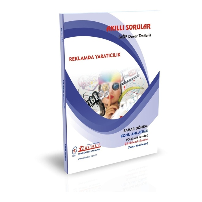 Açık Öğretim Ilkumut – Reklamda Yaratıcılık (KONU ANLATIMLI - ÇÖZÜMLÜ SORULAR)