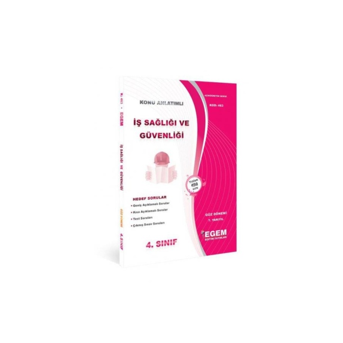 4.sınıf 7.yarıyıl Iş Sağlığı Ve Güvenliği K.a Güz - Egem Yayınları
