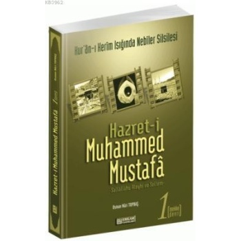 Hazreti Muhammed Mustafa - 1 (Mekke Devri) - Osman Nuri Topbaş