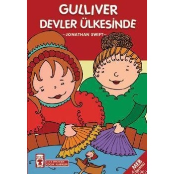 Gülliver Devler Ülkesinde; 2. ve 3. Sınıflar İçin Çocuk Klasikleri