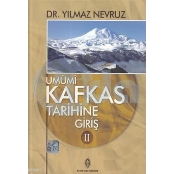 Umumi Kafkas Tarihine Giriş Cilt: 2