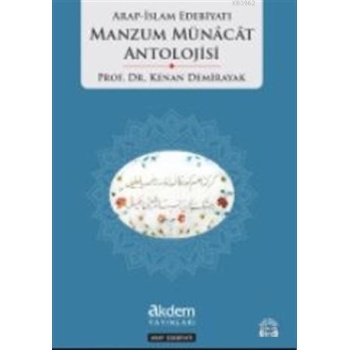 Arap İslam Edebiyatı Manzum Münacat Antolojisi