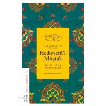 Hediyyetül-Müştâk; Hak Âşıklarına Rehber