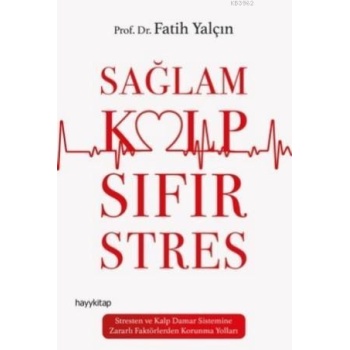 Sağlam Kalp; Sıfır Stres
