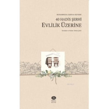 40 Hadis Şerhi -Evlilik Üzerine