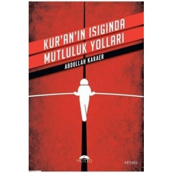 Kuranın Işığında Mutluluk Yolları