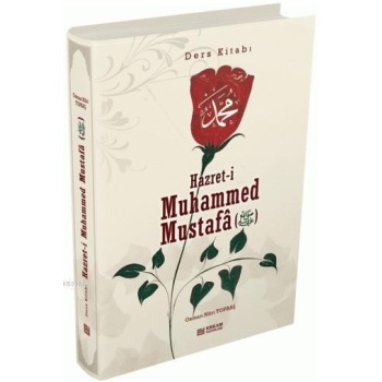 Hazreti Muhammed Mustafa (s.a.v.) - Ders Kitabı - Osman Nuri Topbaş