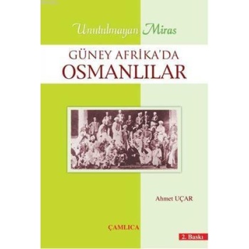 Güney Afrikada Osmanlılar; Unutulmayan Miras