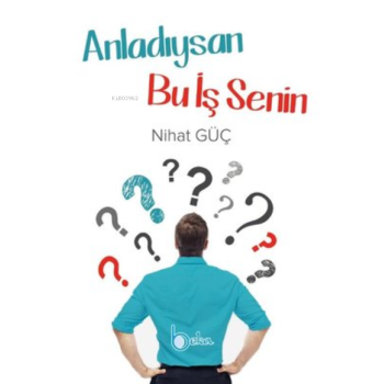 Anladıysan Bu İş Senin