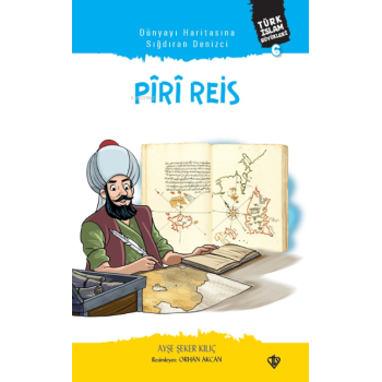 Dünyayı Haritasına Sığdıran Denizci ;Piri Reis Türk İslam Büyükleri 6