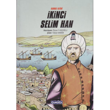 Kıbrıs Fatihi İkinci Selim Han (Ciltli)