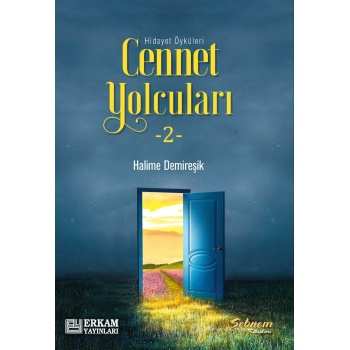 Cennet Yolcuları - 2 - Halime Demireşik