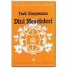 Türk Dünyasının Dini Meseleleri; (Kutlu Doğum 1996)