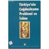 Türkiyenin Çağdaşlaşma Problemi ve İslam; (Kutlu Doğum 1998)