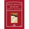 Ebedi Mucize Kuran Yazılması ve Toplanması