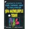 Şifa Hazineleriyle Tedavi (Yasin-042); Efendimizin Dilinden Yasin, Tebareke, Amme ve Vakıa Sureleri