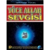 Yüce Allah Sevgisi (Sohbet-011)