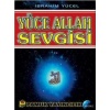 Yüce Allah Sevgisi (Sohbet-011)