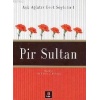 Aşk Ağlatır Dert Söyletir 1 - Pir Sultan