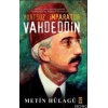 Yurtsuz İmparator Vahdeddin; İngiliz Gizli Belgelerinde Vahdeddin ve Osmanlı Hanedanı