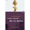 Modern Dünyada Din ve Devlet; Bitmeyen Beraberlik