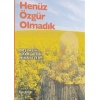 Henüz Özgür Olmadık