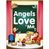 Angels Love Me; Melekler Beni Seviyor