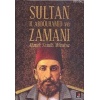 Sultan II. Abdülhamid ve Zamanı