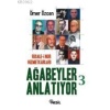 Ağabeyler Anlatıyor 3; Risale-i Nur Hizmetkarları