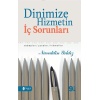 Dinimize Hizmetin İç Sorunları; Sebepler / Çareler / Hikmetler