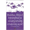 İstanbulu Geziyorum Gözlerim Açık; Bir İstanbul Kültürü Kitabı